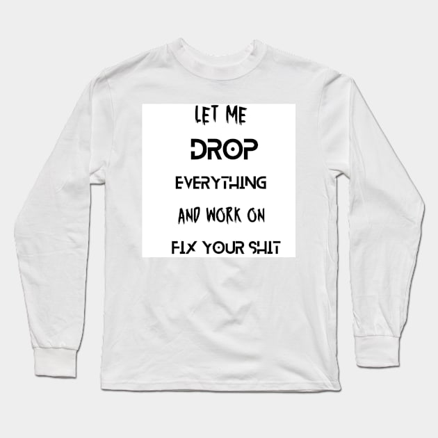 LET ME Long Sleeve T-Shirt by JRC SHOP